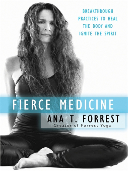 Title details for Fierce Medicine by Ana T. Forrest - Wait list
